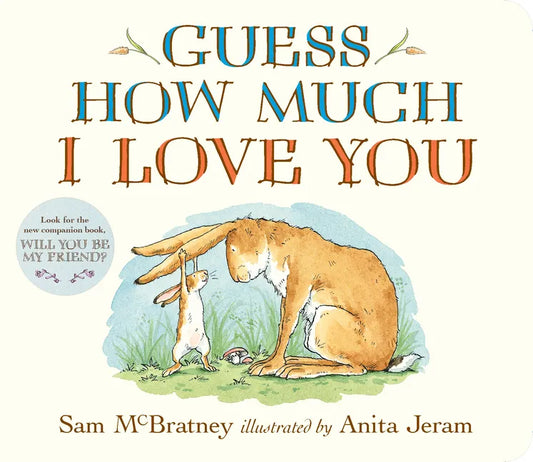 Guess How Much I Love You: (The Heartwarming Tale of Little Nutbrown Hare Loving Right Up to the Moon and Back an Ideal Baby Shower Gift & Easter Bask - Board Book